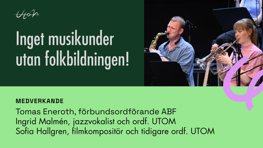 Inget musikunder utan folkbildningen